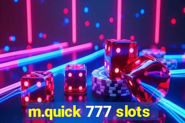 m.quick 777 slots